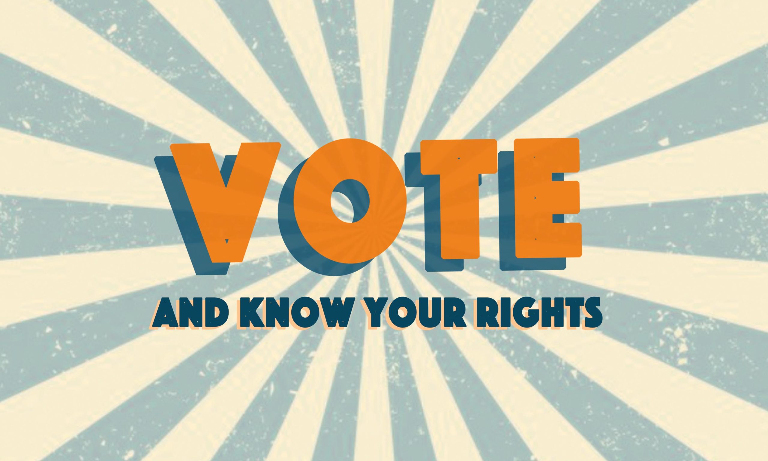 Hey Voters! Know Your Rights.