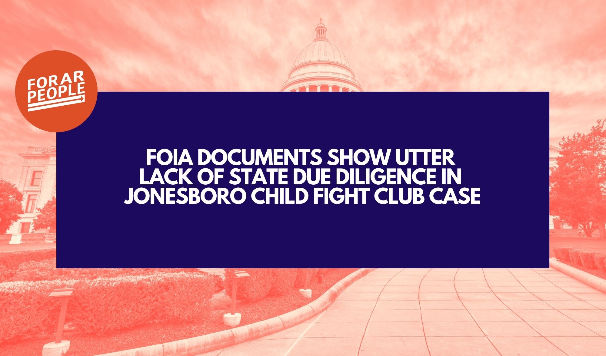 FOIA Documents Show Utter Lack of Due Diligence in Jonesboro Fight Club Case